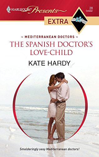 9780373823741: The Spanish Doctor's Love-Child