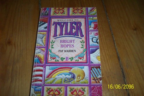 Stock image for Bright Hopes (Welcome to Tyler, No. 2) for sale by Gulf Coast Books