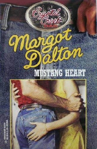 Mustang Heart (Crystal Creek #13) (9780373825257) by Margot Dalton