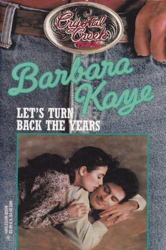 9780373825301: Let's Turn Back the Years (Crystal Creek, No. 18)