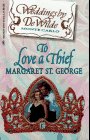 To Love A Thief (Harlequin: Weddings By Dewilde, No. 6)