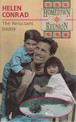 Stock image for The Reluctant Daddy (Hometown Reunion) for sale by Reuseabook