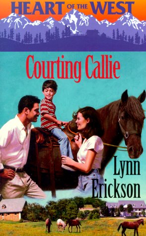 Courting Callie (Heart of the West #2)