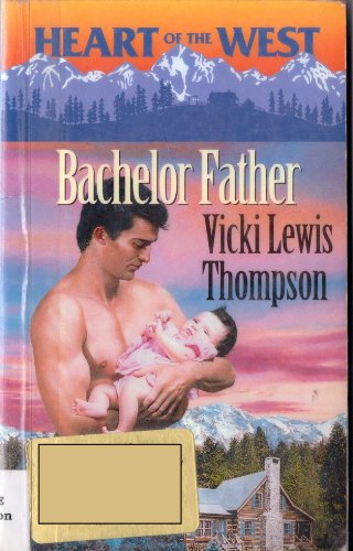 9780373825875: Bachelor Father (Heart Of The West) (Heart of the West, 3)