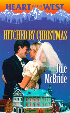 9780373825905: Hitched by Christmas (Heart of the West, 6)