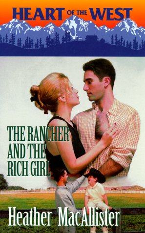 Stock image for The Rancher and the Rich Girl (Heart of the West/Bachelor Auction, Book 7) for sale by Second Chance Books & Comics