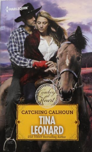 9780373826148: Catching Calhoun (Cowboy at Heart)