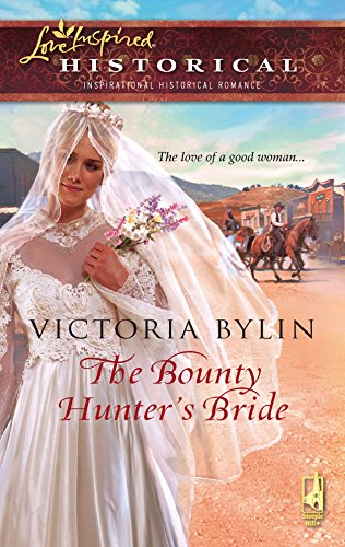 Stock image for The Bounty Hunter's Bride (Steeple Hill Love Inspired Historical #8) for sale by SecondSale