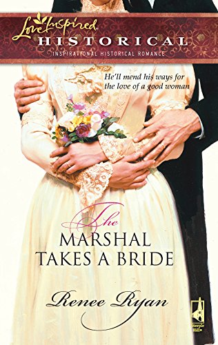 Imagen de archivo de The Marshal Takes a Bride (The Charity House Series #1) (Steeple Hill Love Inspired Historical #26) a la venta por Once Upon A Time Books