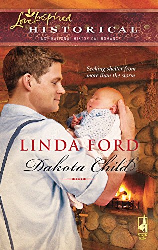 Stock image for Dakota Child (The Dakota Series #1) (Steeple Hill Love Inspired Historical #40) for sale by SecondSale