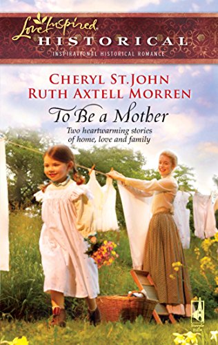 Imagen de archivo de To Be a Mother: An Anthology (Steeple Hill Love Inspired Historical) a la venta por SecondSale