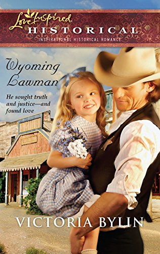 Beispielbild fr Wyoming Lawman (Steeple Hill Love Inspired Historical) zum Verkauf von Half Price Books Inc.