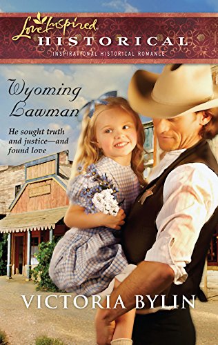 9780373828463: Wyoming Lawman (Steeple Hill Love Inspired Historical)