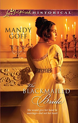 9780373828586: The Blackmailed Bride (Steeple Hill Love Inspired Historical)