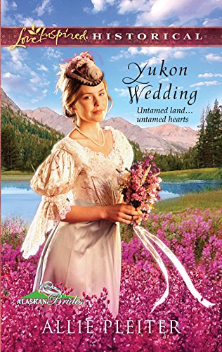 Yukon Wedding - Pleiter, Allie