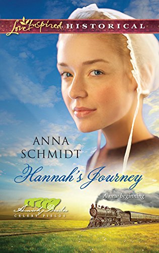 9780373828685: Hannah's Journey (Love Inspired Historical: Amish Brides of Celery Fields)