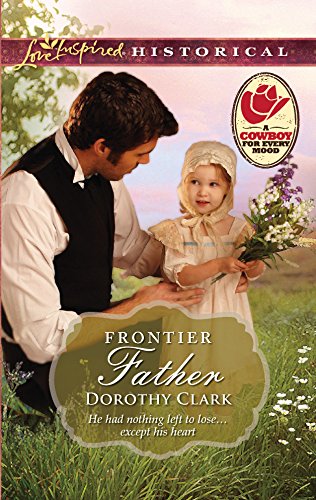Stock image for Frontier Father (Love Inspired Historical) for sale by Gulf Coast Books