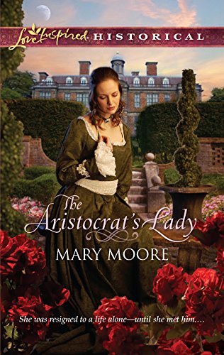 9780373828869: The Aristocrat's Lady (Love Inspired Historical)