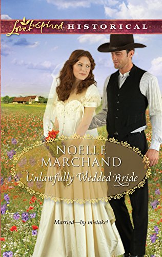 Stock image for Unlawfully Wedded Bride (Love Inspired Historical) for sale by Gulf Coast Books