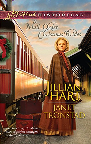 Mail-Order Christmas Brides: A Mail-Order Bride Romance (Love Inspired Historical) (9780373828951) by Hart, Jillian; Tronstad, Janet