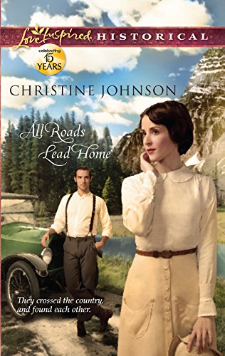 Stock image for All Roads Lead Home (Love Inspired Historical) for sale by Once Upon A Time Books