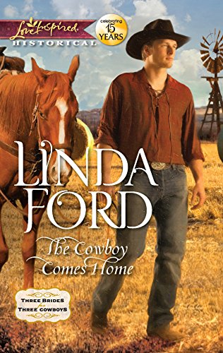 9780373829071: The Cowboy Comes Home (Love Inspired Historical: Three Brides for Three Cowboys)