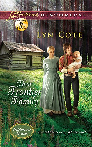 9780373829392: Their Frontier Family (Love Inspired Historical: Wilderness Brides)