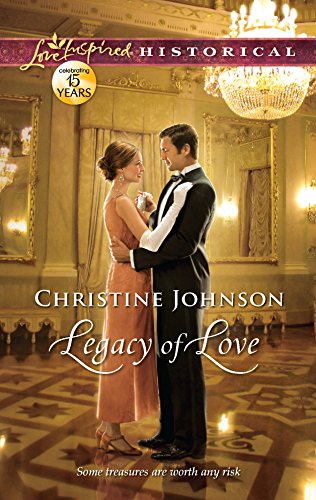 Legacy of Love (Love Inspired Historical) (9780373829415) by Johnson, Christine