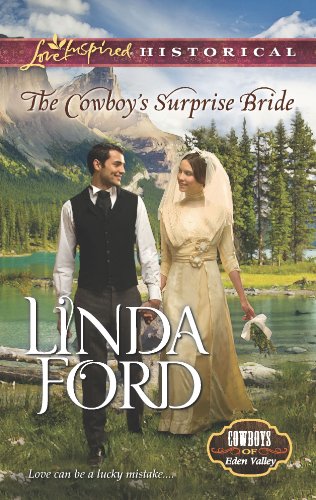 Stock image for The Cowboy's Surprise Bride (Cowboys of Eden Valley, 1) for sale by SecondSale