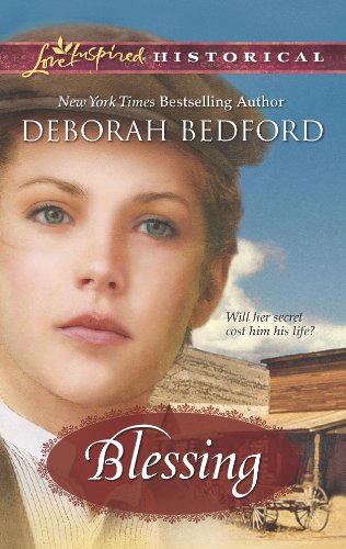 Blessing (Love Inspired Historical) (9780373829514) by Bedford, Deborah