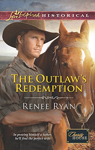 Beispielbild fr The Outlaw's Redemption (Charity House, 6) zum Verkauf von SecondSale