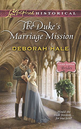 9780373829897: The Duke's Marriage Mission (Love Inspired Historical: Glass Slipper Brides)