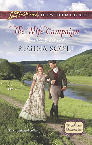 The Wife Campaign (The Master Matchmakers, 2) (9780373829927) by Scott, Regina