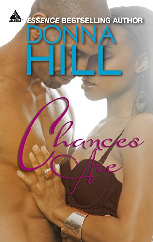 Chances Are (Essence Bestselling Author) (9780373831074) by Hill, Donna