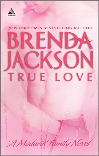 True Love (Madaris Family Saga) (9780373831272) by Jackson, Brenda