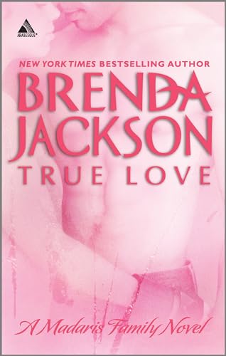 9780373831272: True Love (Madaris Family Saga)