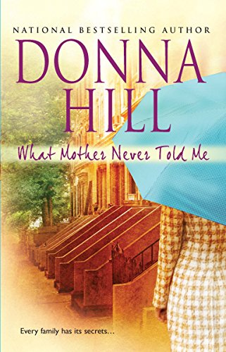 What Mother Never Told Me (9780373831432) by Hill, Donna