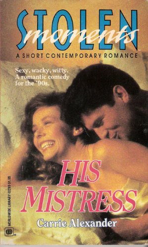 His Mistress (9780373832835) by Carrie Alexander