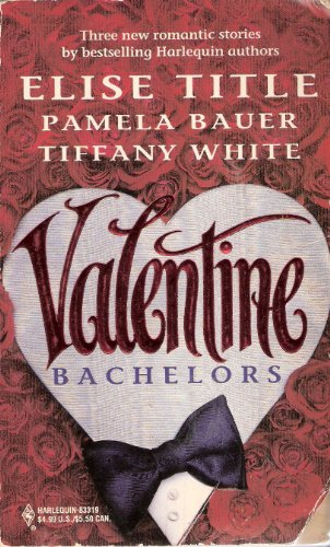 9780373833191: Valentine Bachelors: 3 Novels in 1