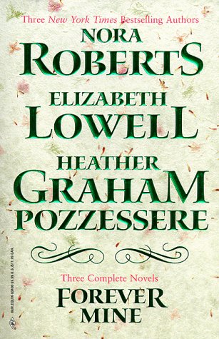 Stock image for Forever Mine, Romance Novel 3-pack: 'Rebellion' by Nora Roberts, 'Reckless Love' by Elizabeth lowell and 'Dark Stranger' by Heather Graham Pozzessere for sale by HPB-Emerald