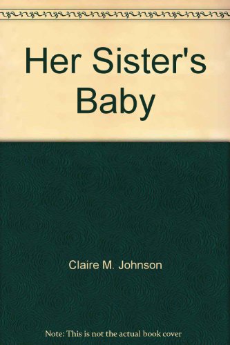 Beispielbild fr Her Sister's Baby zum Verkauf von Better World Books