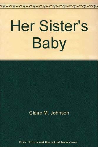 Imagen de archivo de Her Sister's Baby a la venta por Better World Books