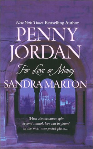 For Love or Money: 2 Novels in 1 (Unwanted Wedding / The Borghese Bride) (9780373835607) by Jordan, Penny; Marton, Sandra