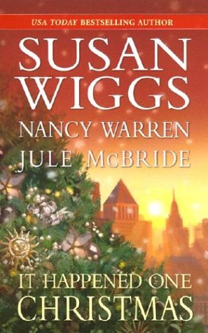 It Happened One Christmas (9780373835812) by Warren, Nancy; Wiggs, Susan; McBride, Jule