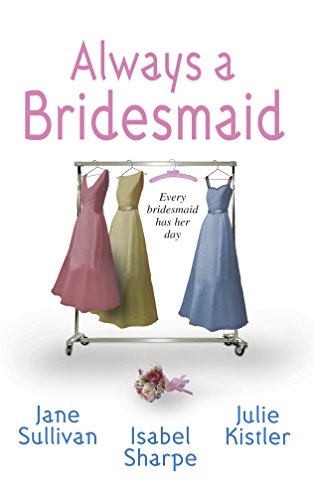 9780373836123: Always a Bridesmaid: An Anthology (Feature Anthology)