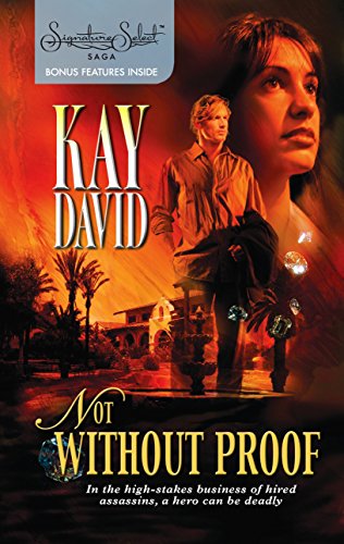 Not Without Proof (Signature Sagas) (9780373836710) by Kay David