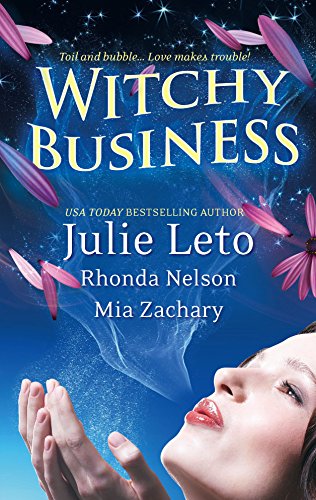 Witchy Business: An Anthology (9780373837168) by Leto, Julie; Nelson, Rhonda; Zachary, Mia