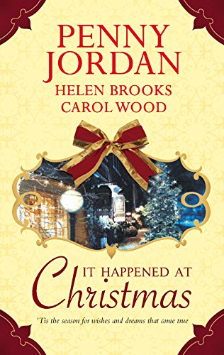 It Happened at Christmas: An Anthology (9780373837175) by Jordan, Penny; Brooks, Helen; Wood, Carol