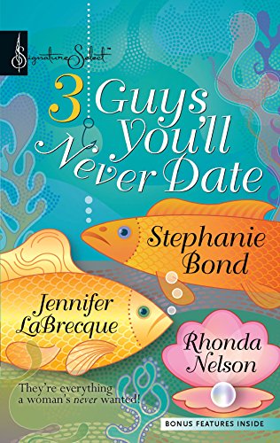 Imagen de archivo de Three Guys You'll Never Date : You Can Leave Your Hard Hat on the Total Package Her Hero? a la venta por Better World Books