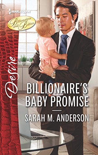 9780373838325: Billionaire's Baby Promise (Harlequin Desire: Billionaires and Babies)